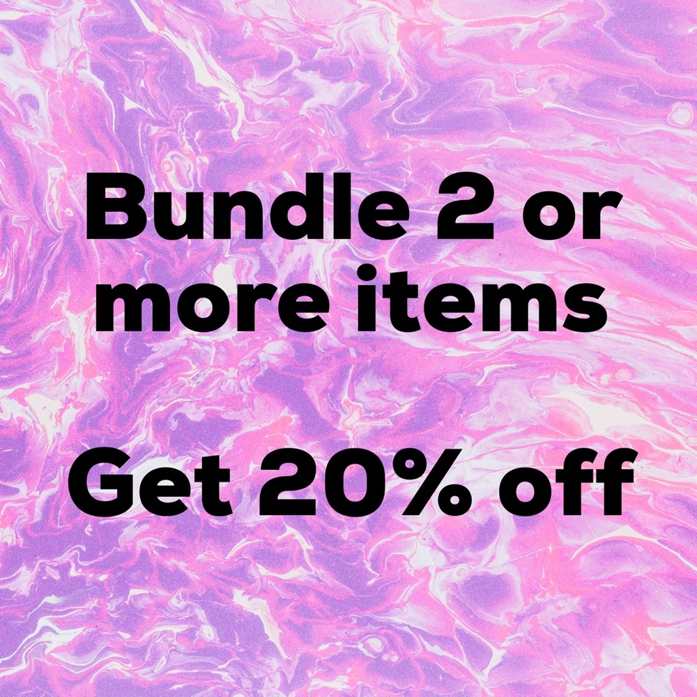 Bundle Deal! 2 or more 20% off!